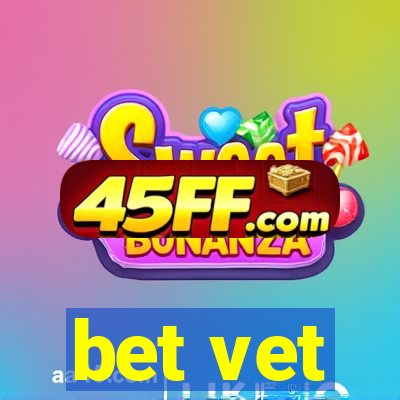 bet vet